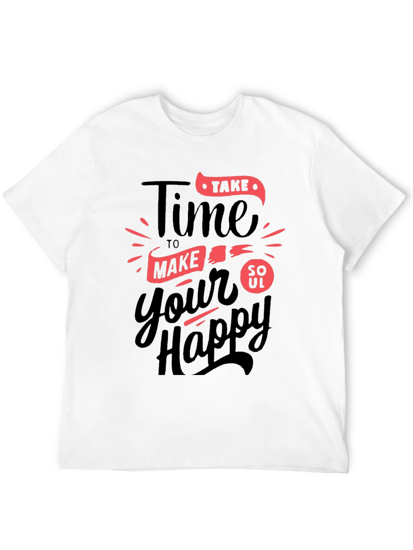 Time To Make Your Soul Happy Graphic Tee
