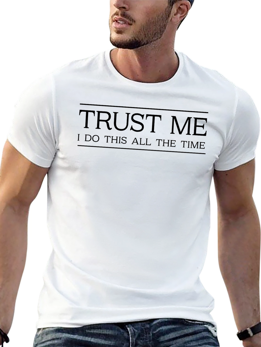 Trust Me T-Shirt: Humorous Mens Tee