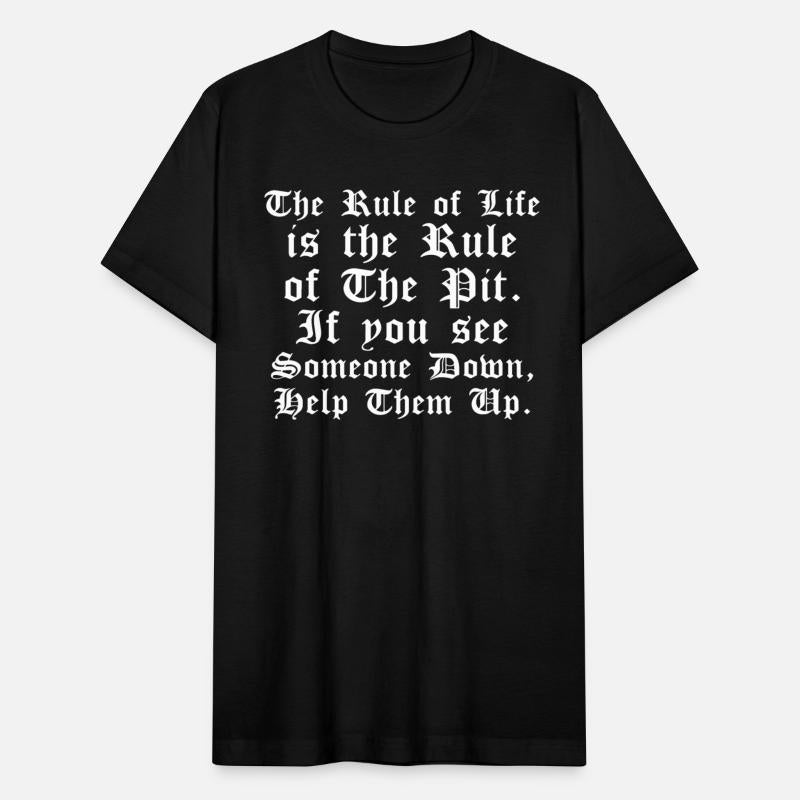 The-Rule Of Life Is The-Rule Of The Pit