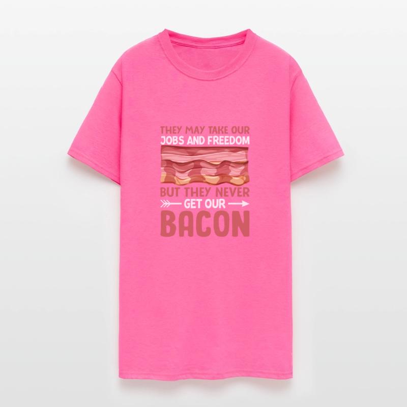 They Never Get Our Bacon - Funny Pig Meat Pork