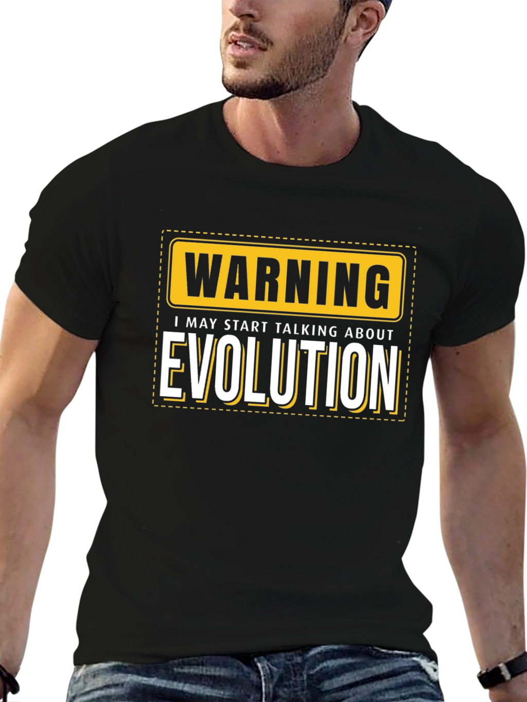 Warning: I May Start Talking About Evolution T-Shirt
