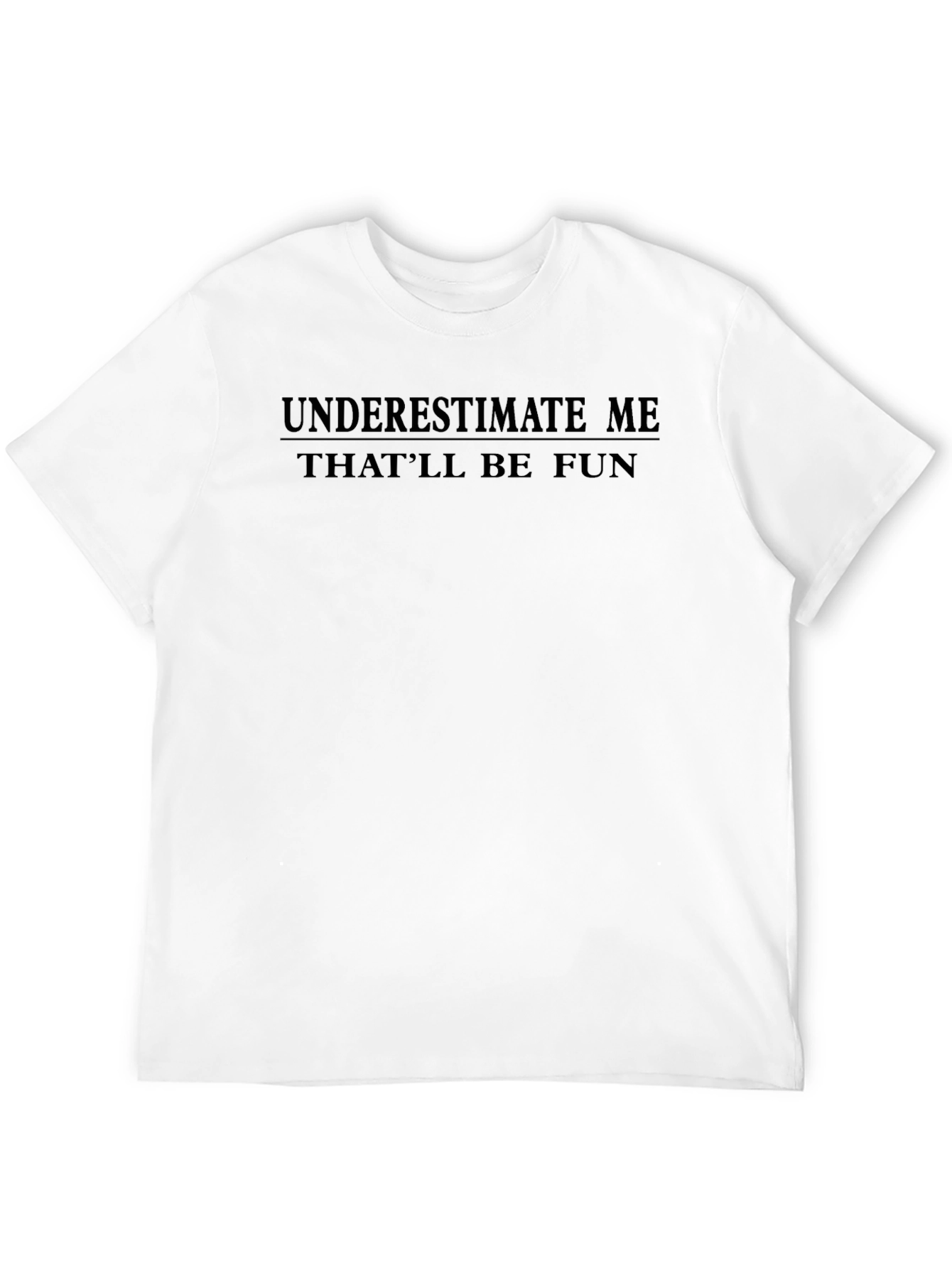 Underestimate Me Black Graphic T-Shirt