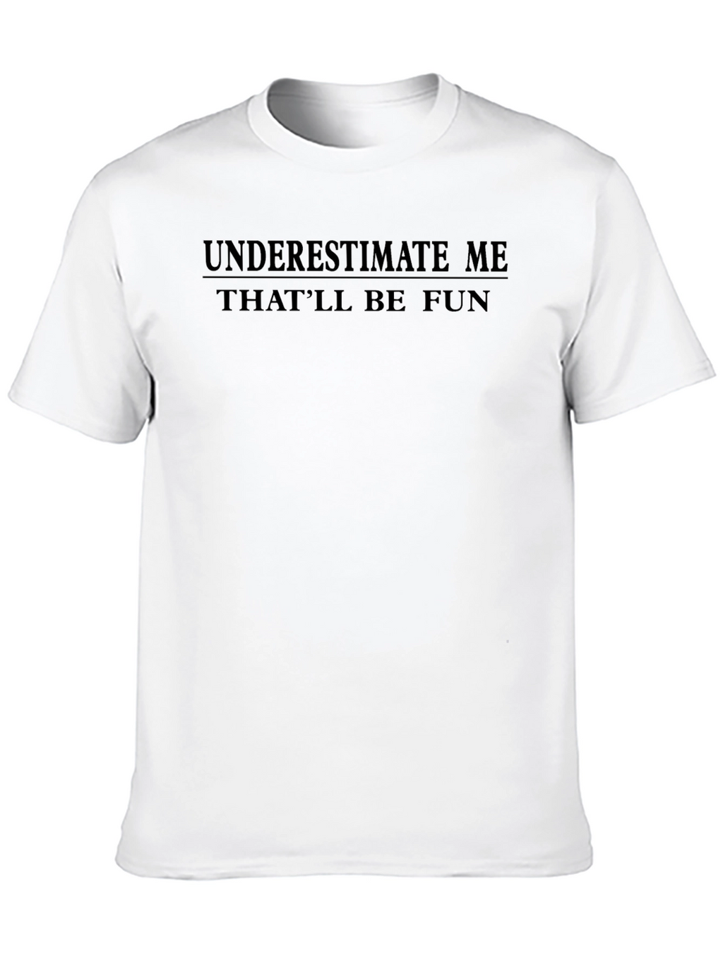 Underestimate Me Black Graphic T-Shirt