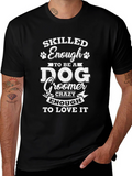 Dog Groomer Crazy Enough T-Shirt – Funny Grooming Graphic Tee