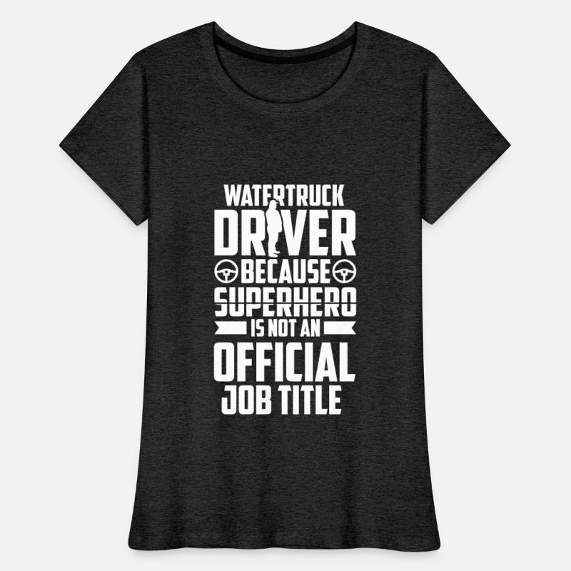 Truck Driver Funny Water Truck Driver