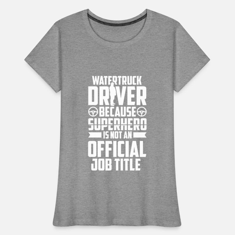 Truck Driver Funny Water Truck Driver