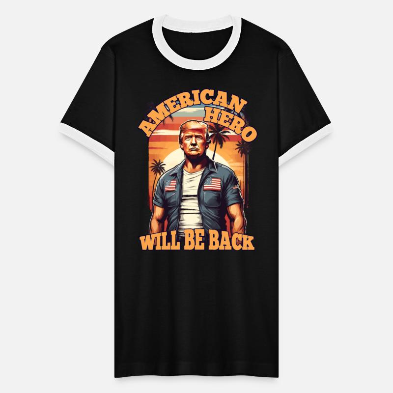 TRUMP, AMERICAN HERO WILL BE BACK, DONALD TRUMP