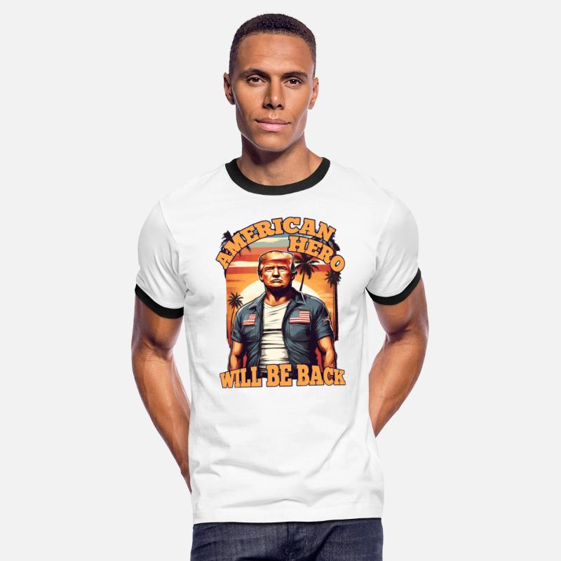 TRUMP, AMERICAN HERO WILL BE BACK, DONALD TRUMP