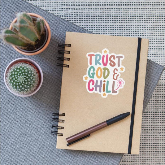 Trust God and Chill Quote Art