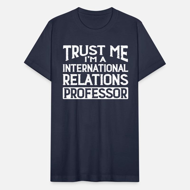 Trust Me I m International Relations Professor
