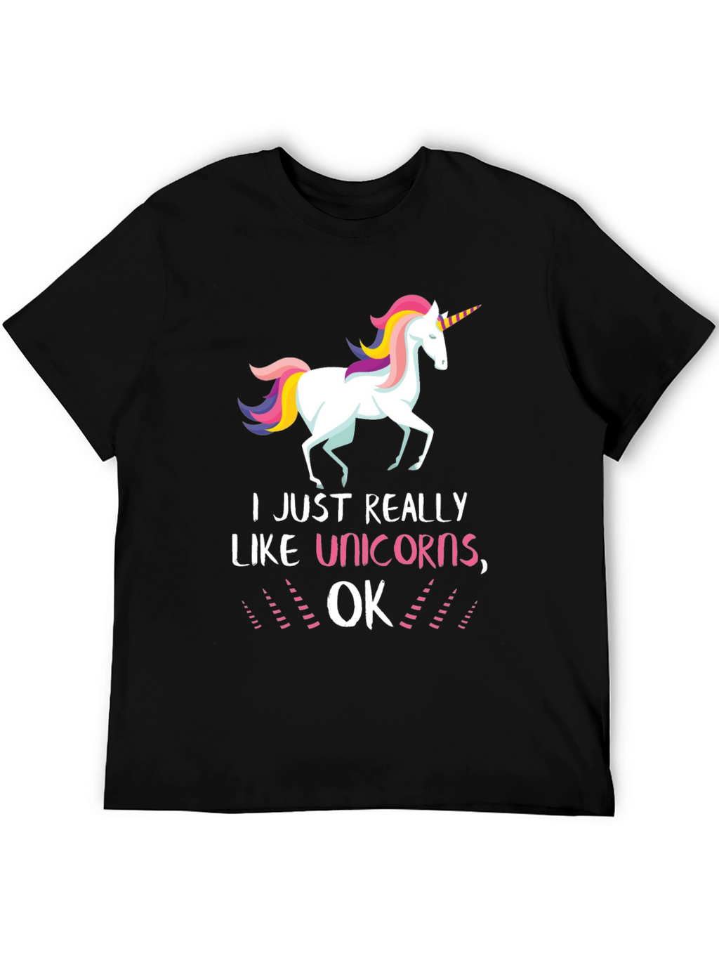 I Like Unicorns OK Black T-Shirt