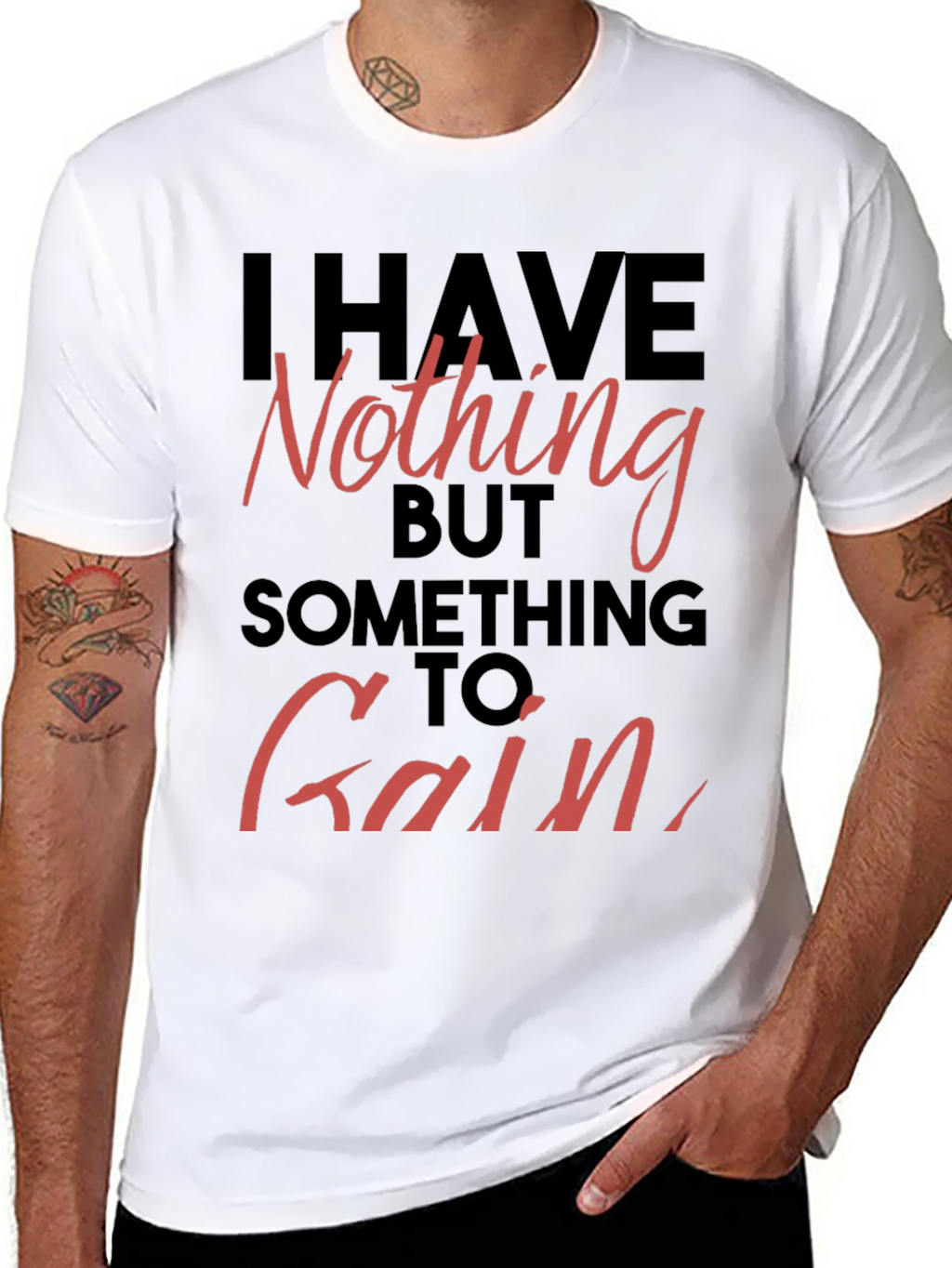 Inspirational T-Shirt - Nothing to Gain Graphic Tee