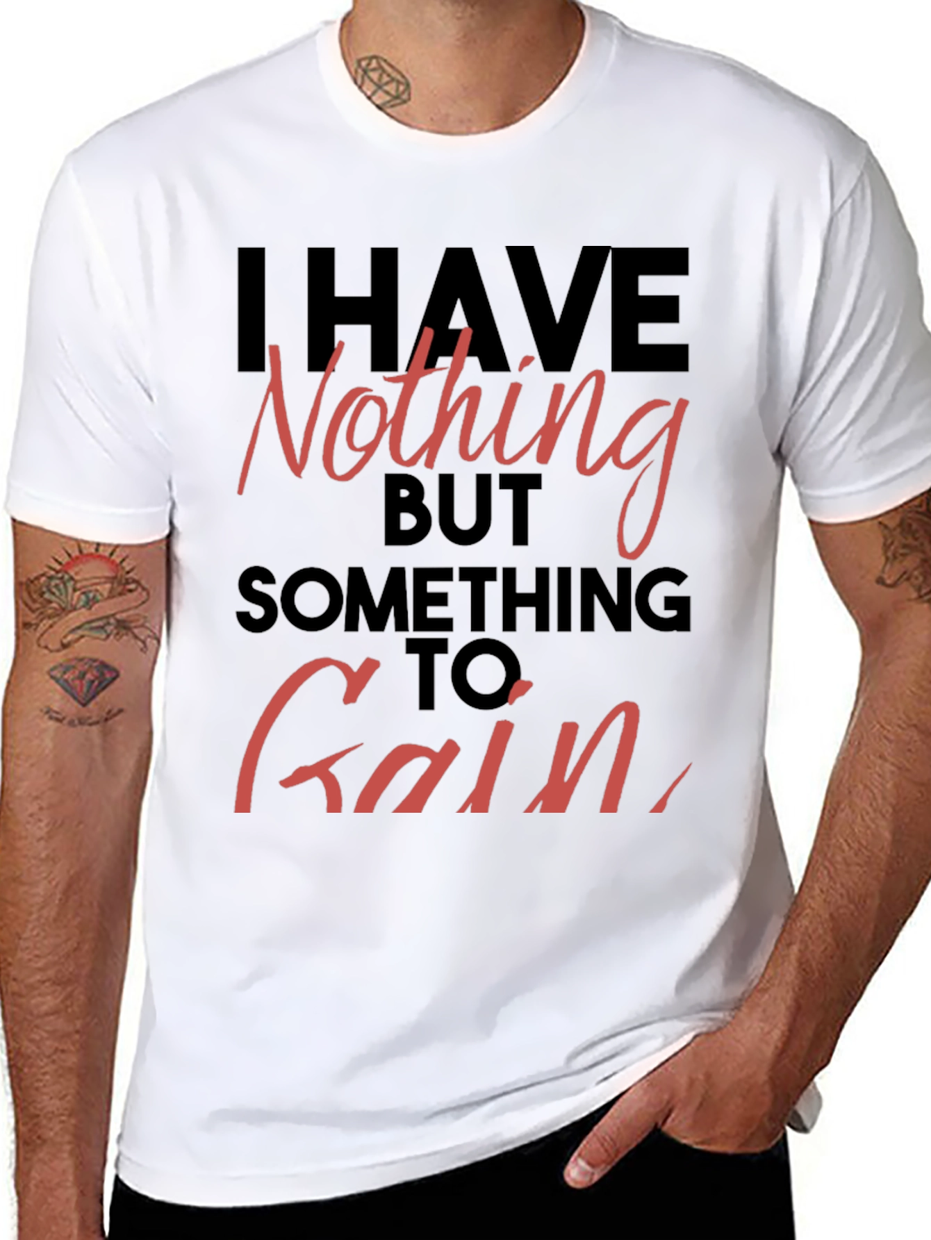 Inspirational T-Shirt - Nothing to Gain Graphic Tee