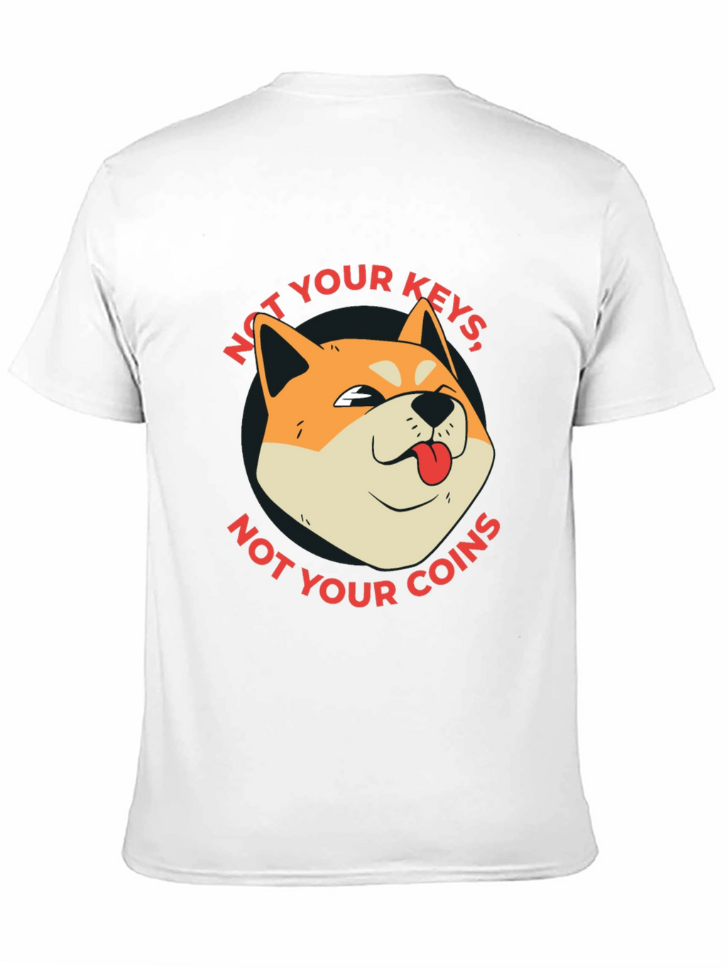 Not Your Keys Not Your Coins Crypto T-Shirt