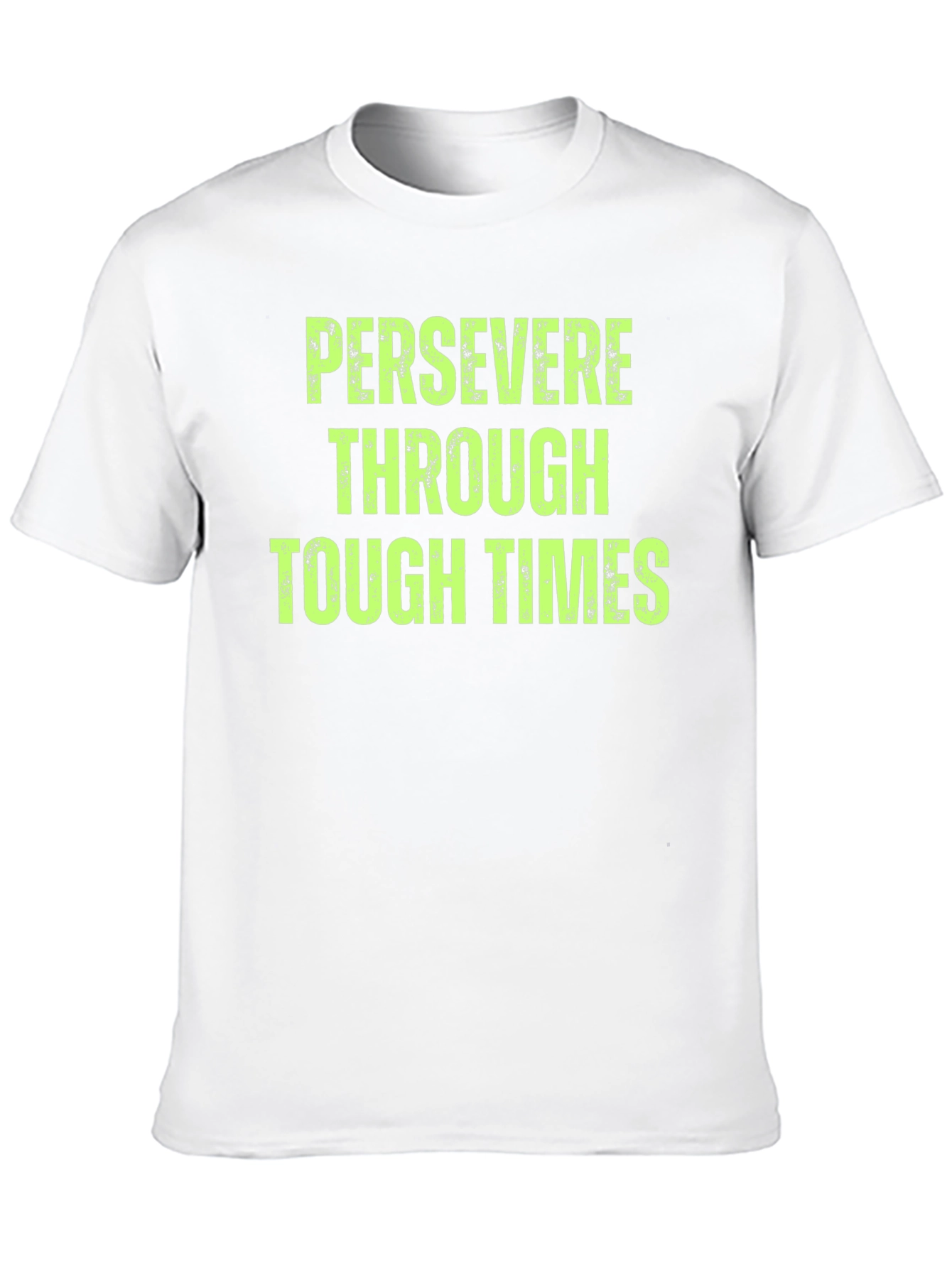 Persevere Through Tough Times Graphic T-Shirt