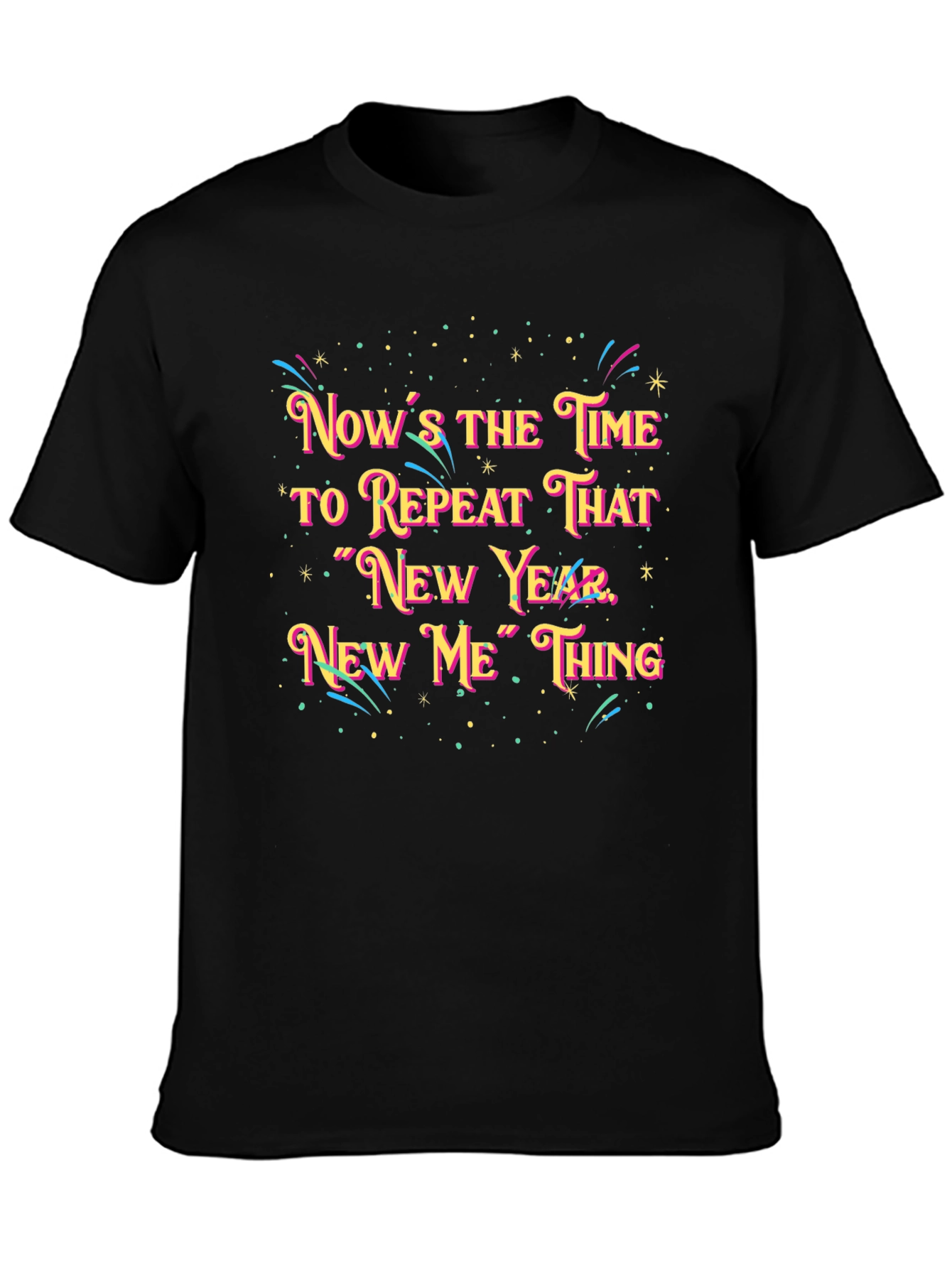 New Year New Me Graphic Tee - Black Cotton T-Shirt