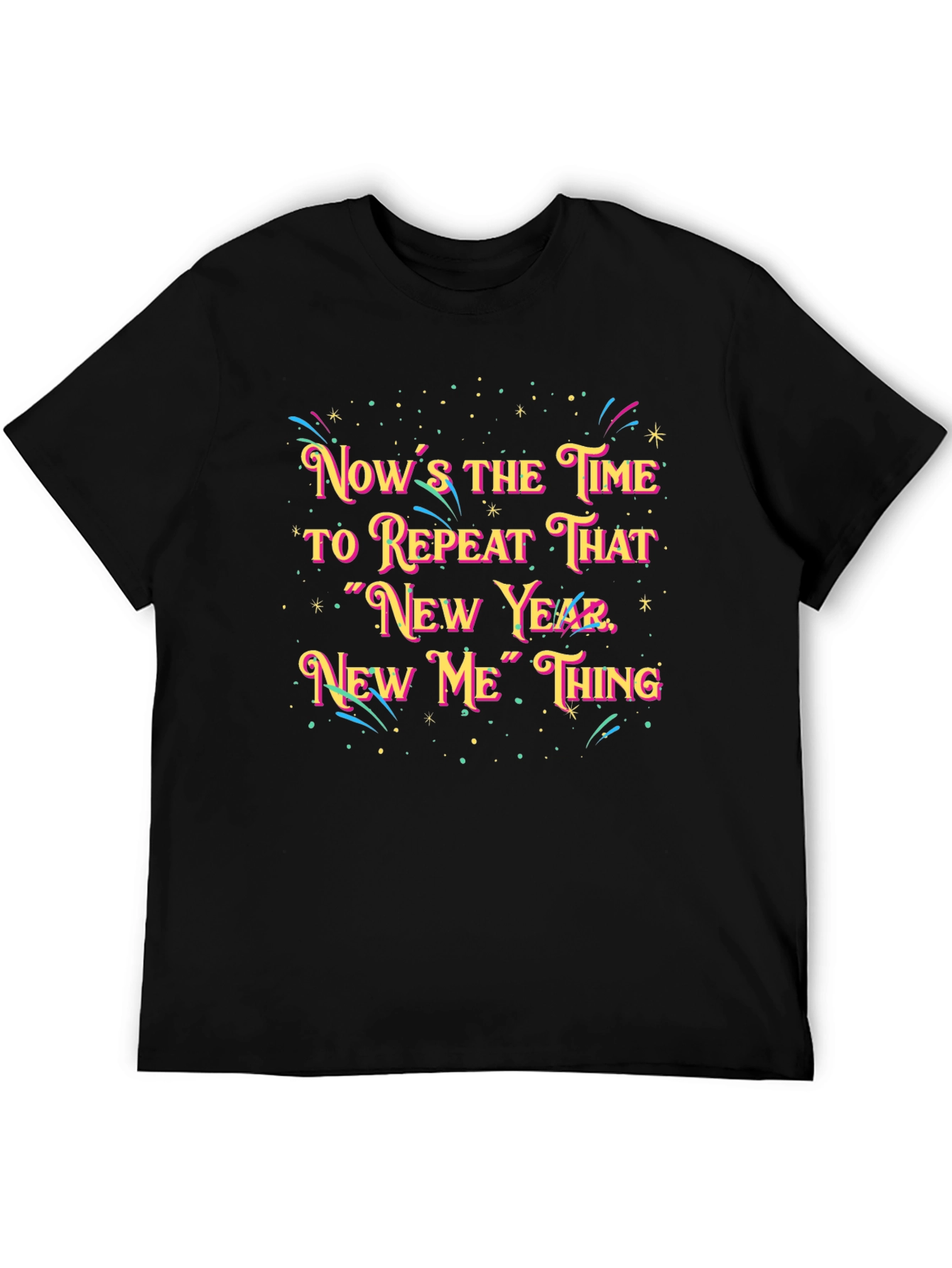 New Year New Me Graphic Tee - Black Cotton T-Shirt