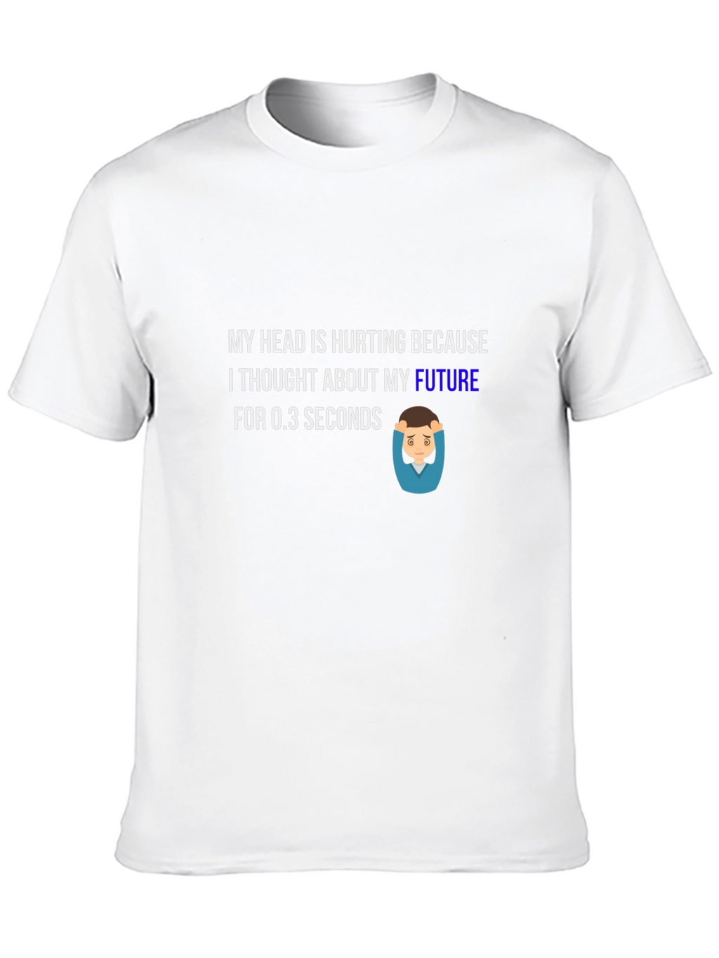 Future Headache T-Shirt - Humorous Graphic Tee