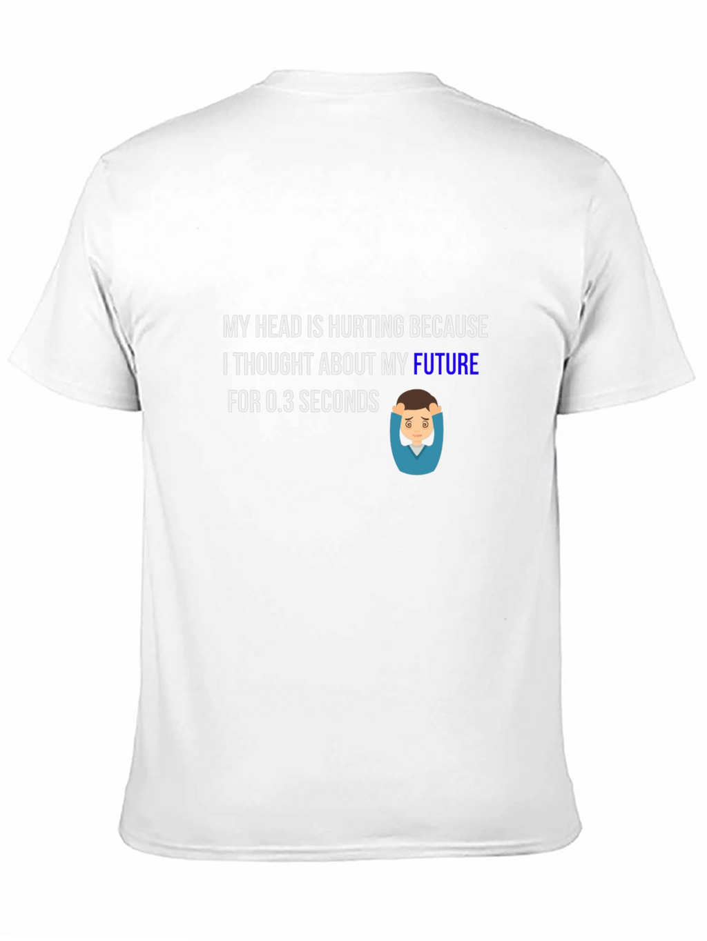 Future Headache T-Shirt - Humorous Graphic Tee