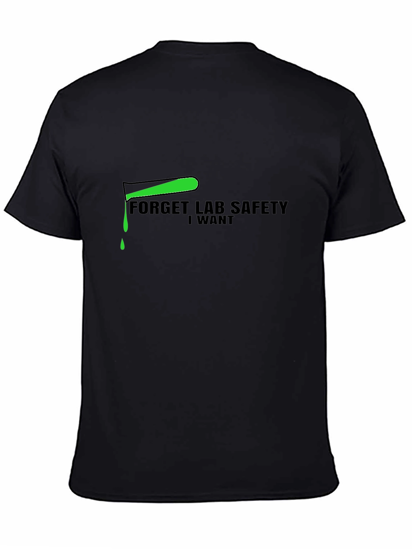 Forget Lab Safety T-Shirt - Science Humor Tee