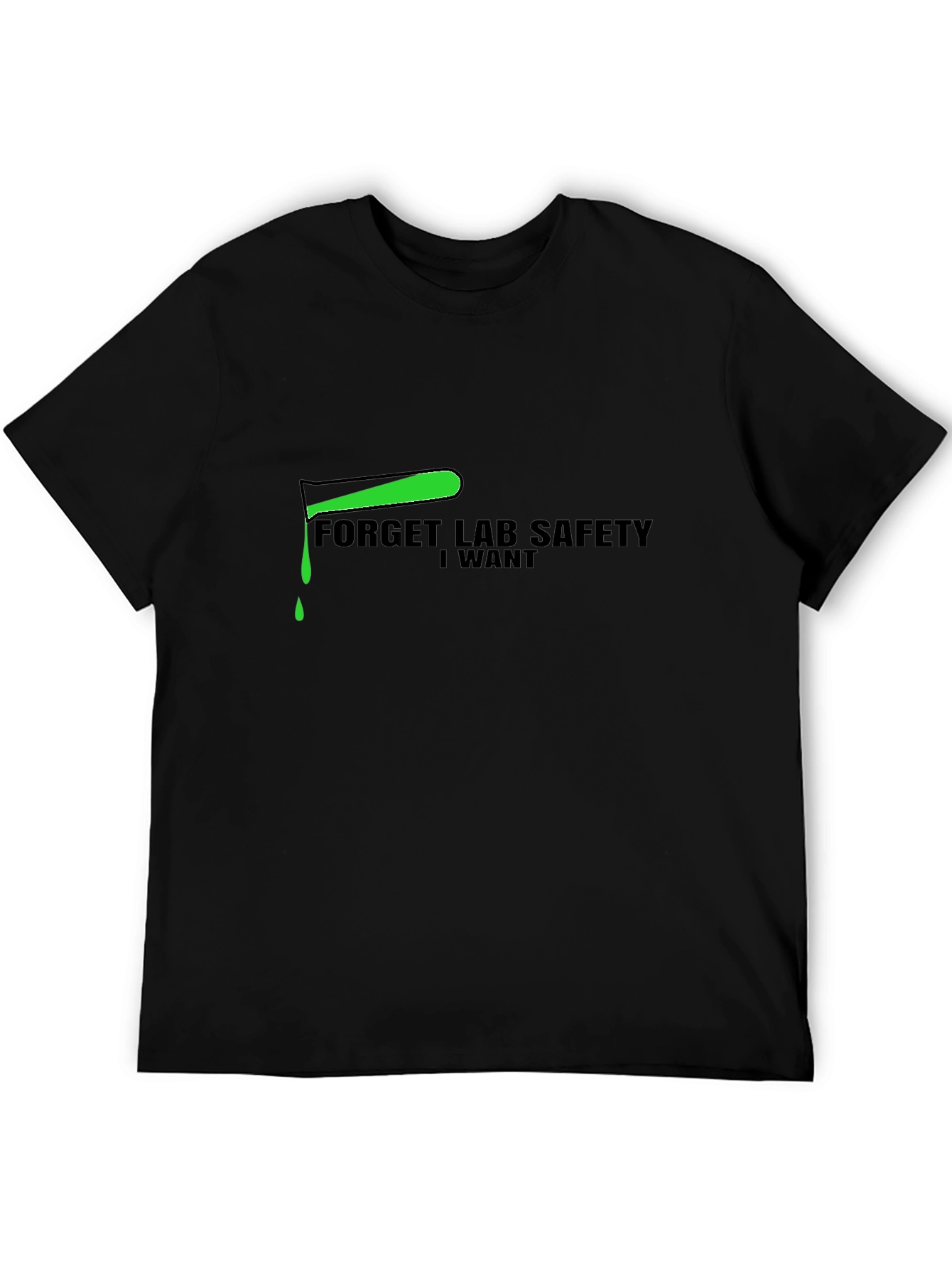 Forget Lab Safety T-Shirt - Science Humor Tee
