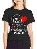 My Heart Belongs to a Lead Guitar Player T-Shirt