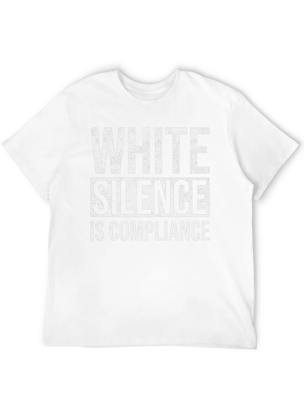 White Silence is Compliance T-Shirt