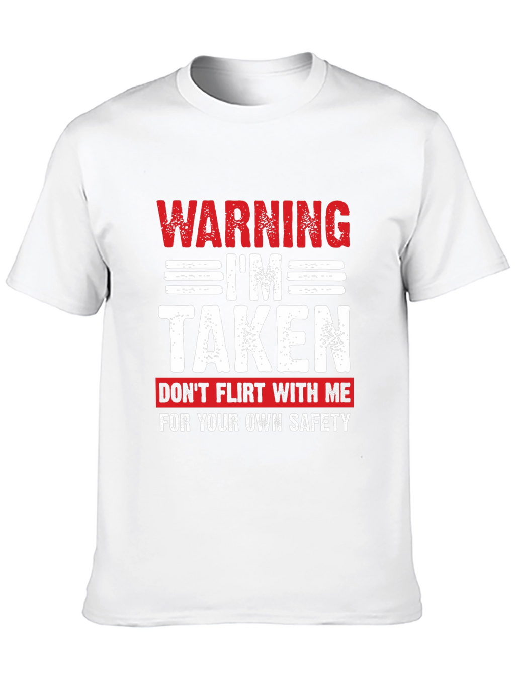 Warning Im Taken T-Shirt