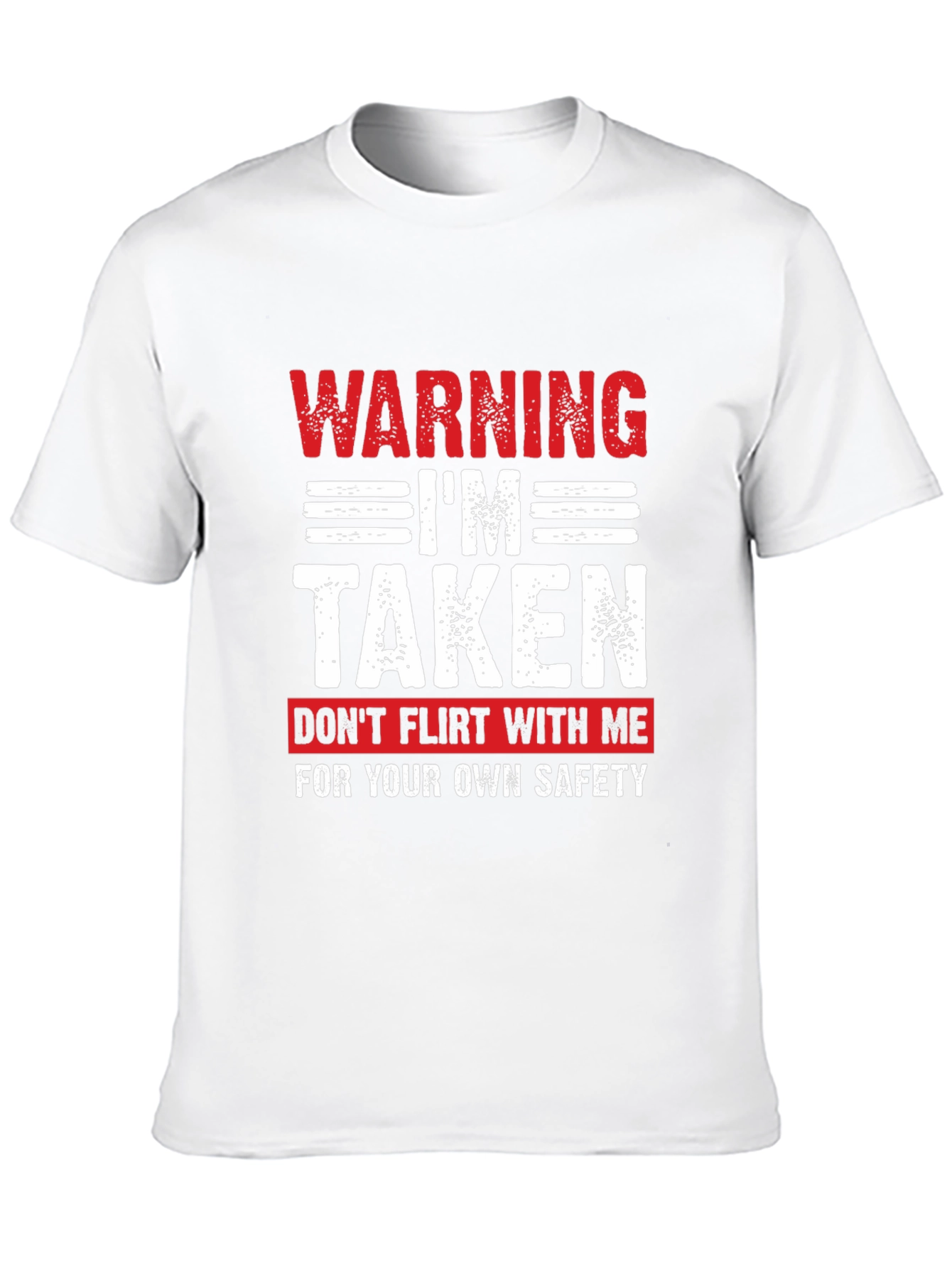 Warning Im Taken T-Shirt