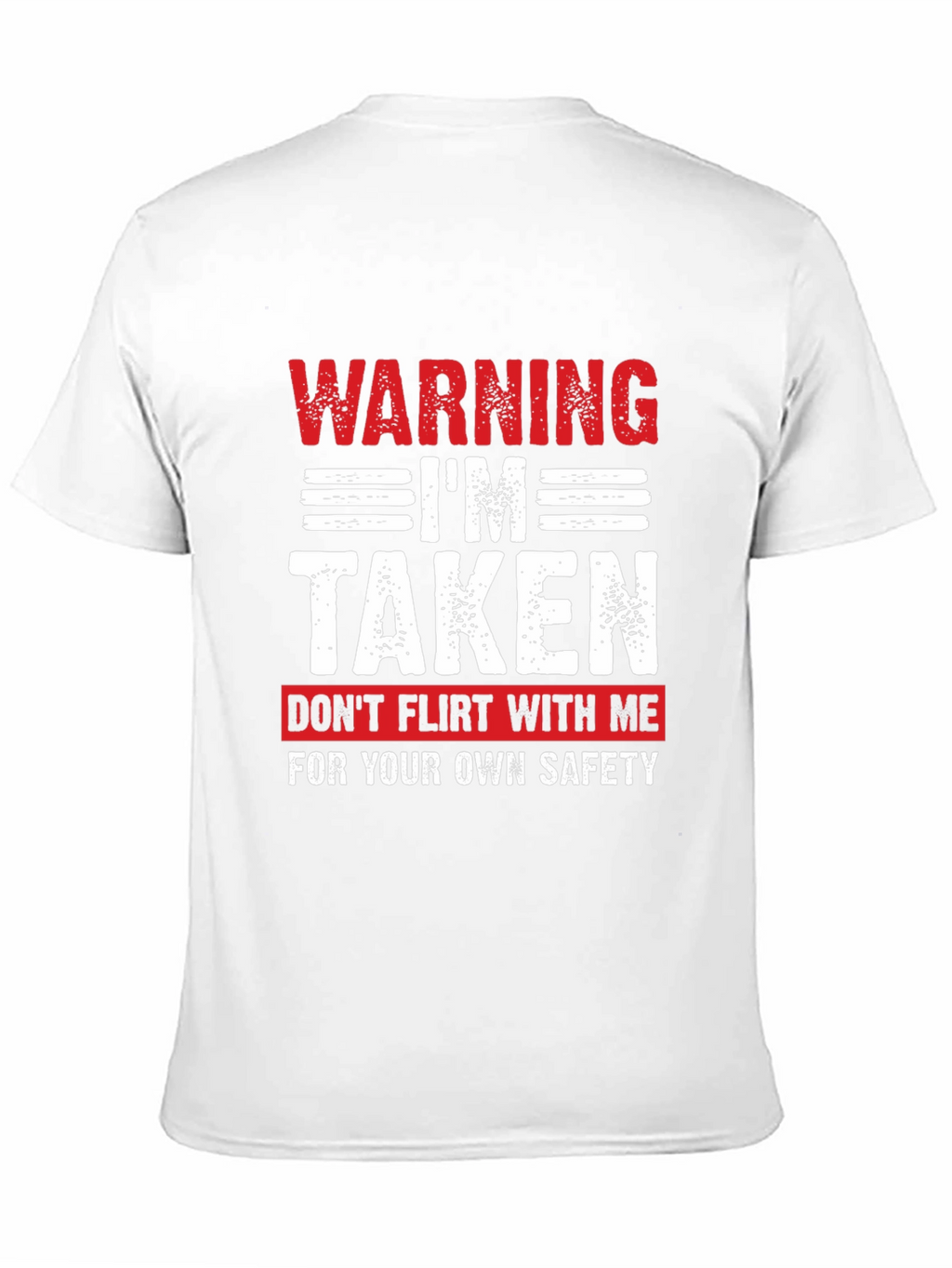 Warning Im Taken T-Shirt