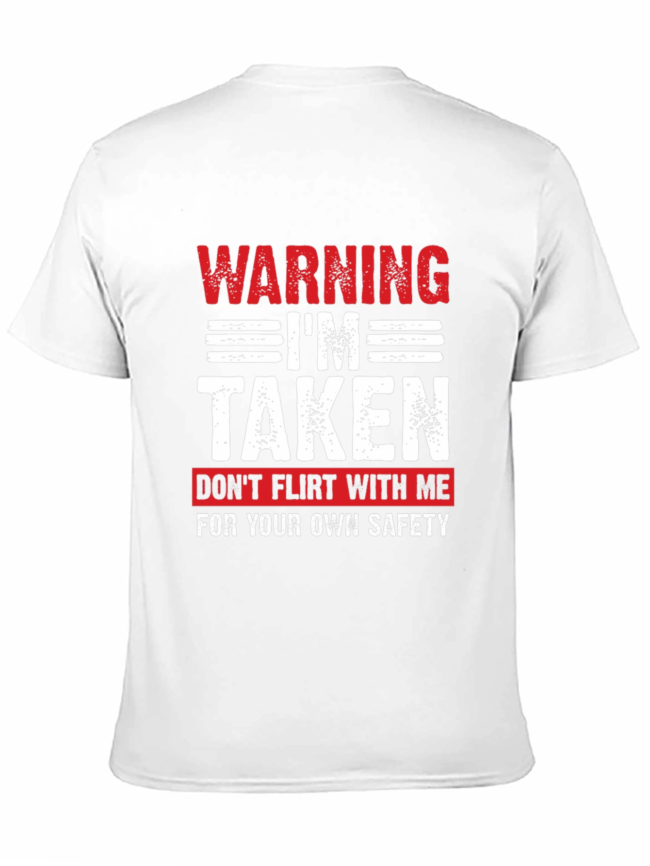 Warning Im Taken T-Shirt