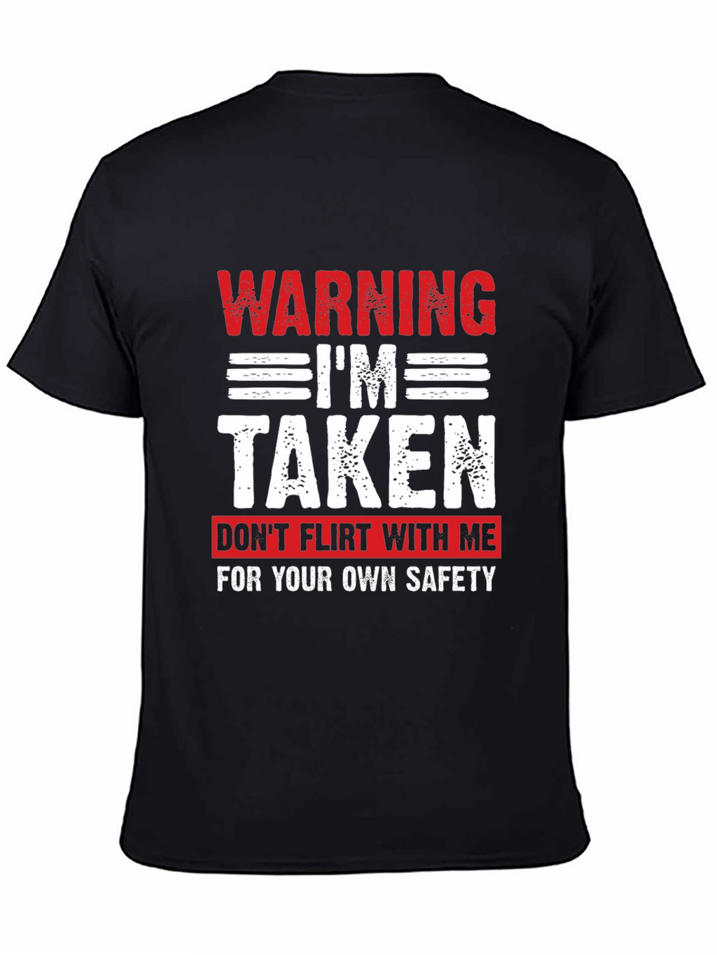Warning Im Taken T-Shirt