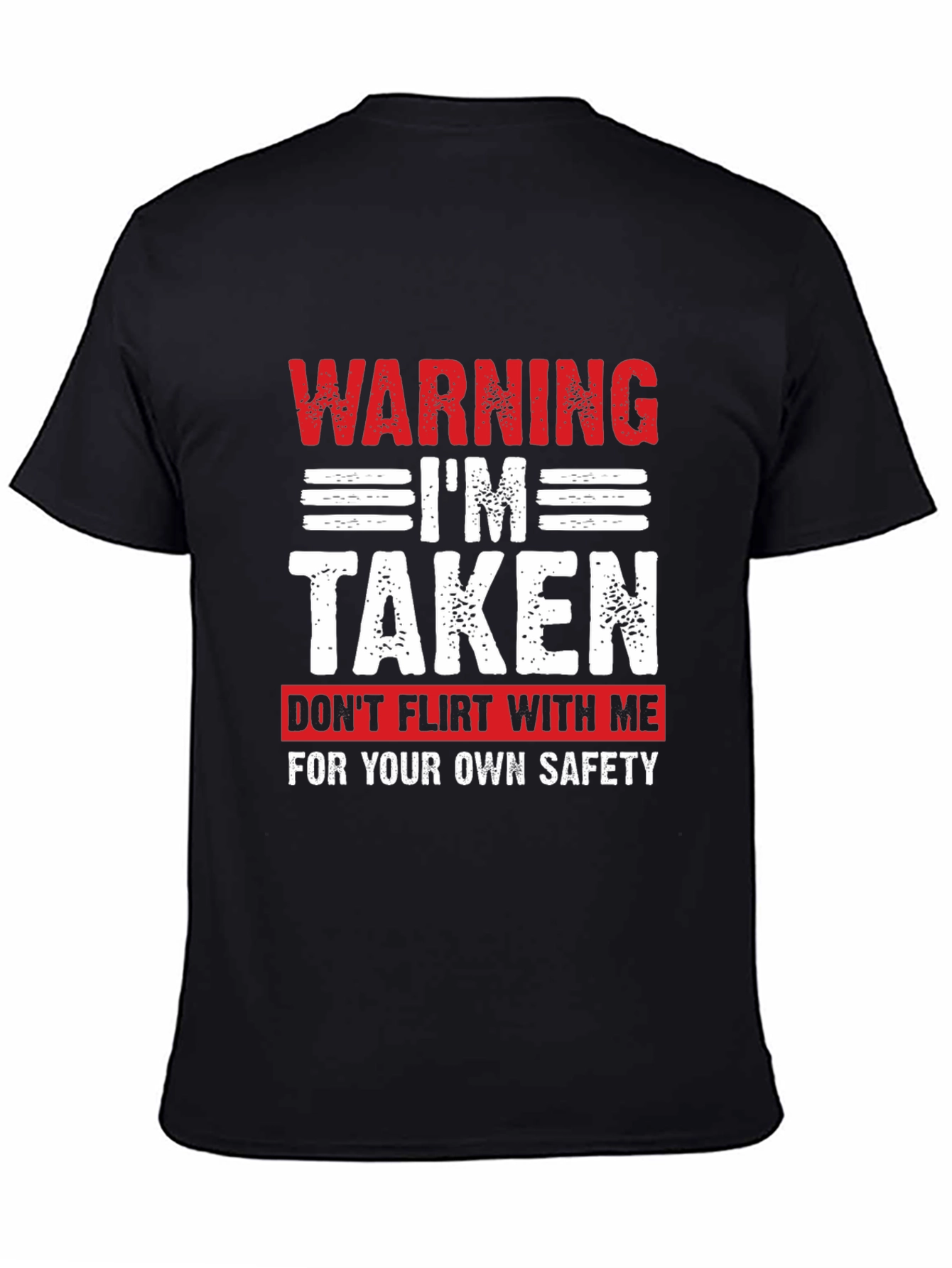 Warning Im Taken T-Shirt