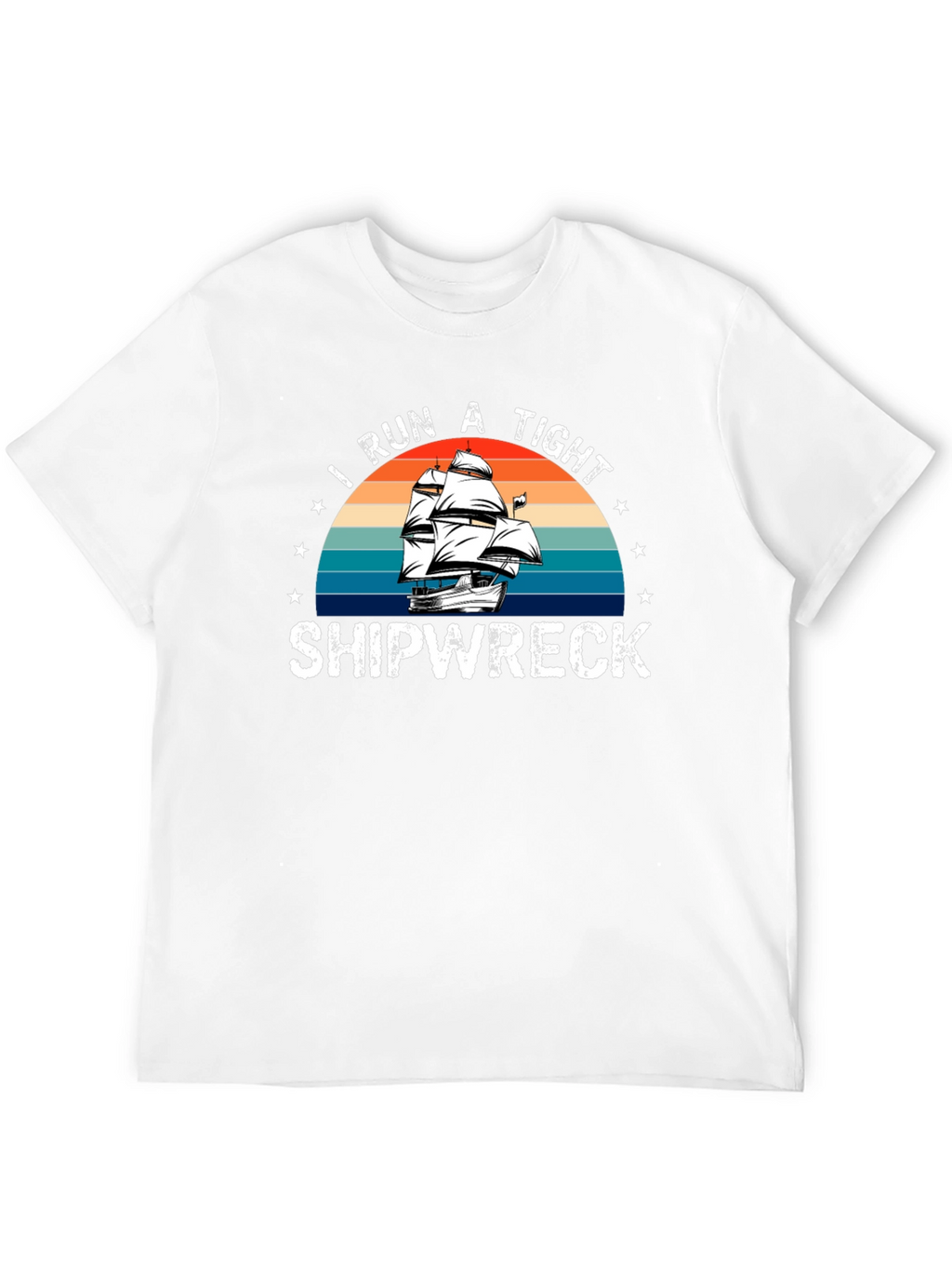 I Run a Tight Shipwreck Graphic Tee