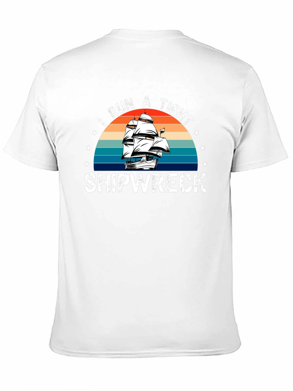 I Run a Tight Shipwreck Graphic Tee
