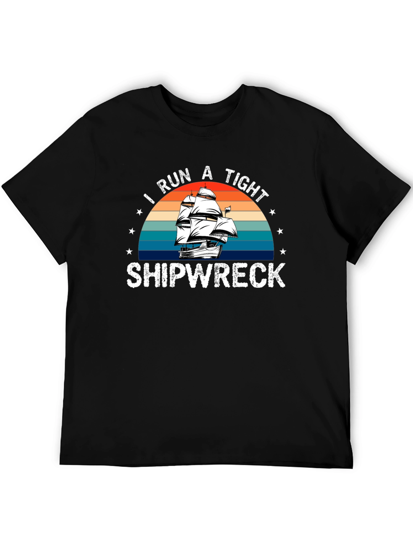 I Run a Tight Shipwreck Graphic Tee