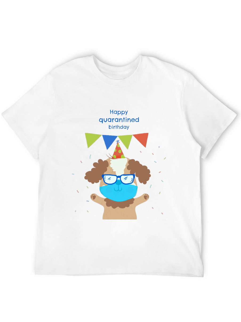 Happy Quarantined Birthday Dog T-Shirt – Funny Party Dog Graphic Tee