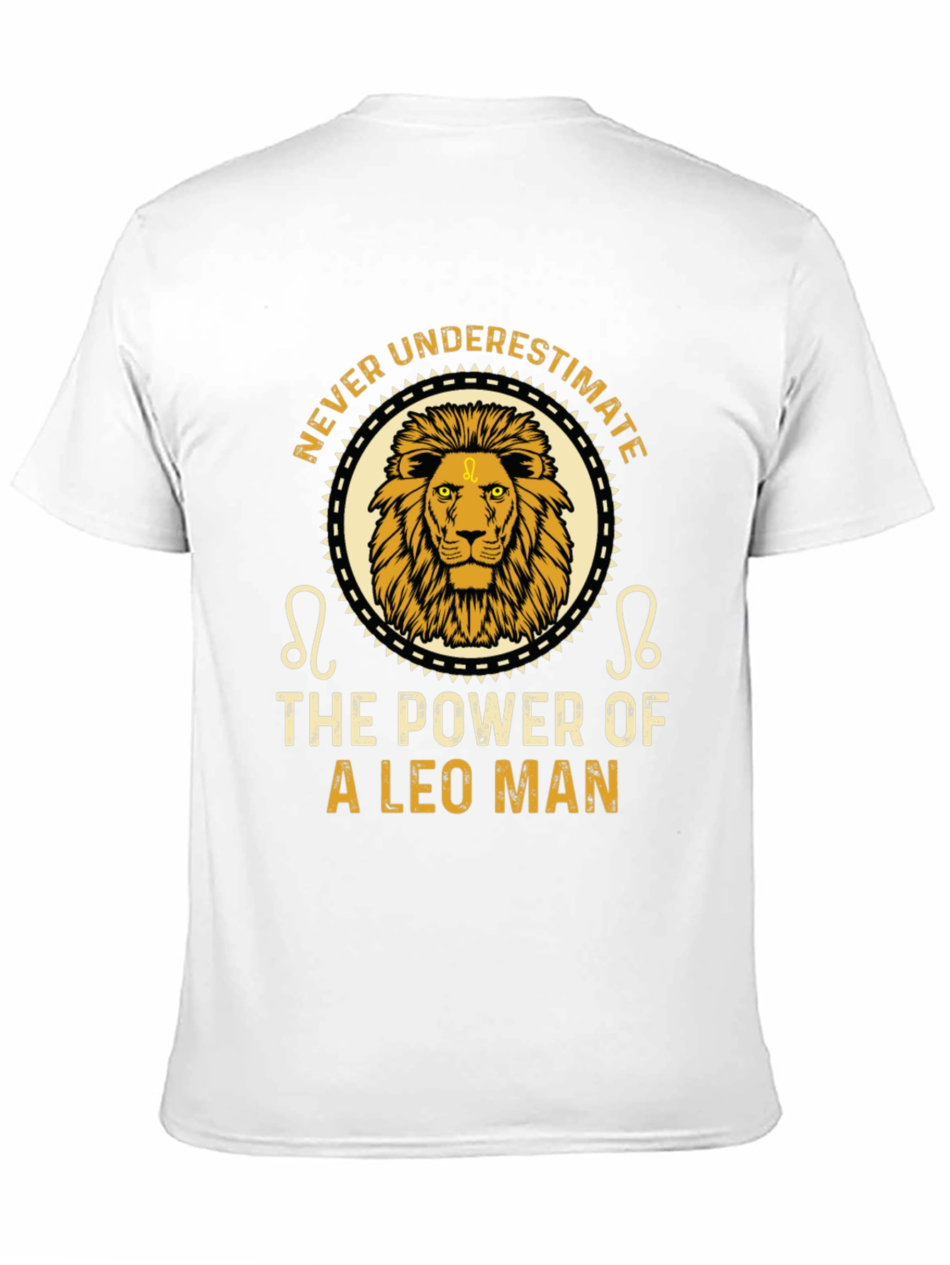 Leo Man Power T-Shirt - Never Underestimate!