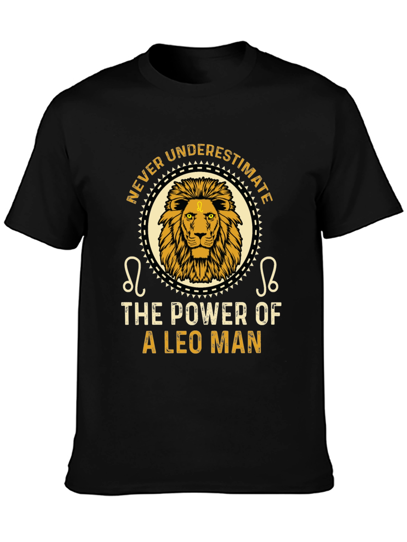Leo Man Power T-Shirt - Never Underestimate!