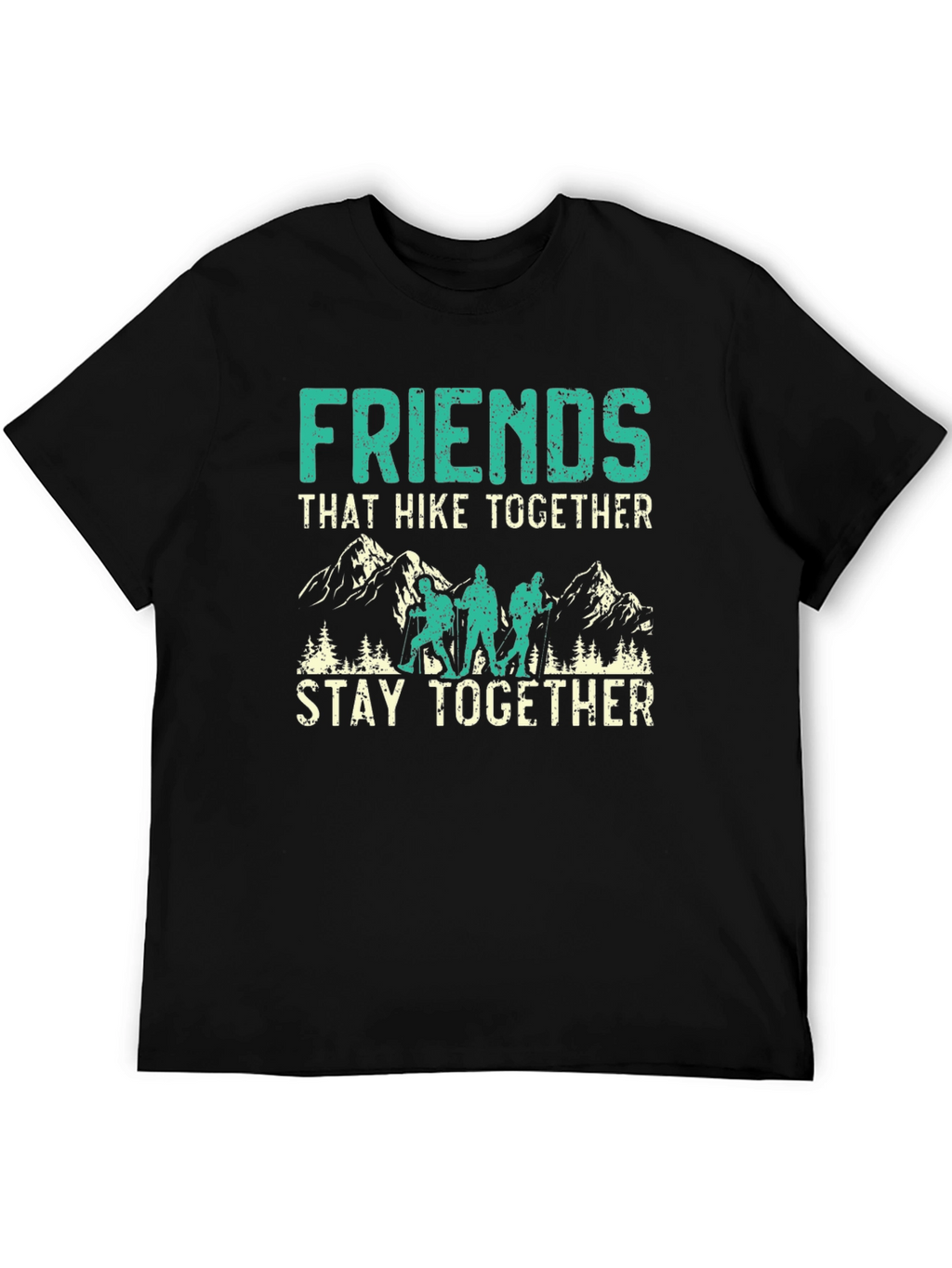 Friends That Hike Together T-Shirt