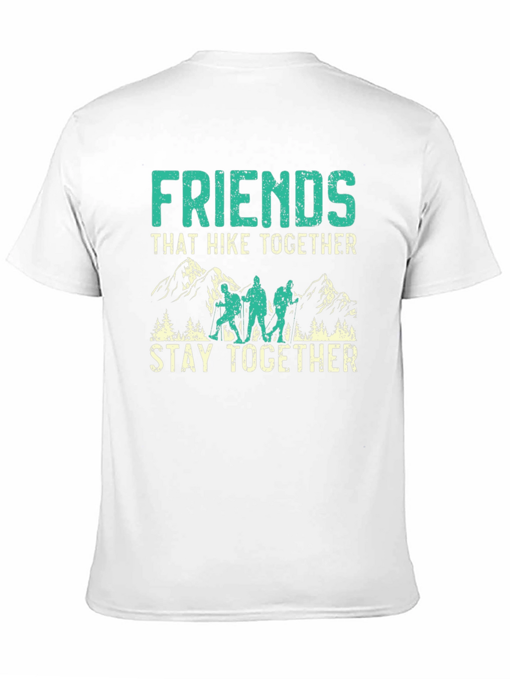 Friends That Hike Together T-Shirt