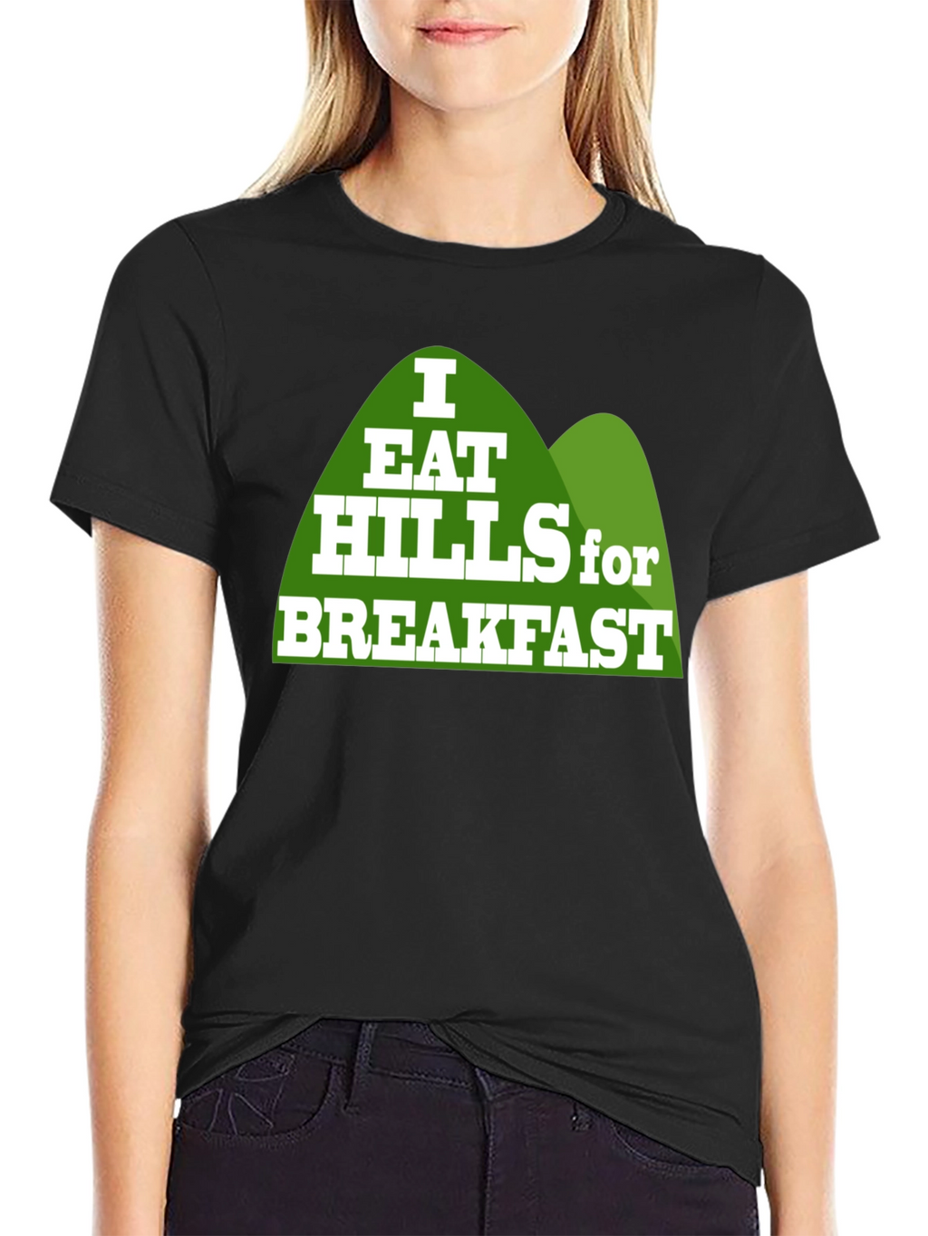 I Eat Hills for Breakfast Black T-Shirt