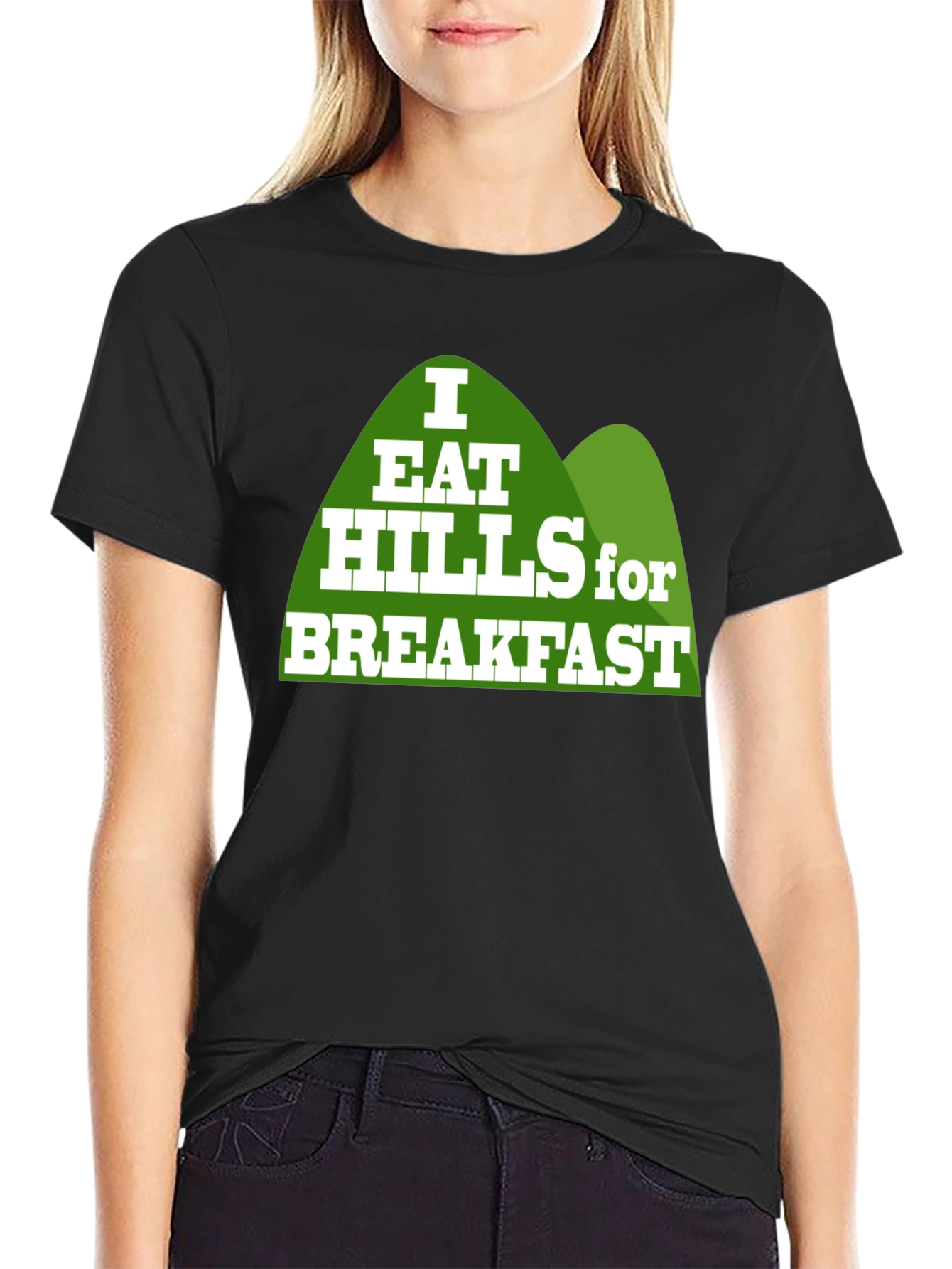 I Eat Hills for Breakfast Black T-Shirt
