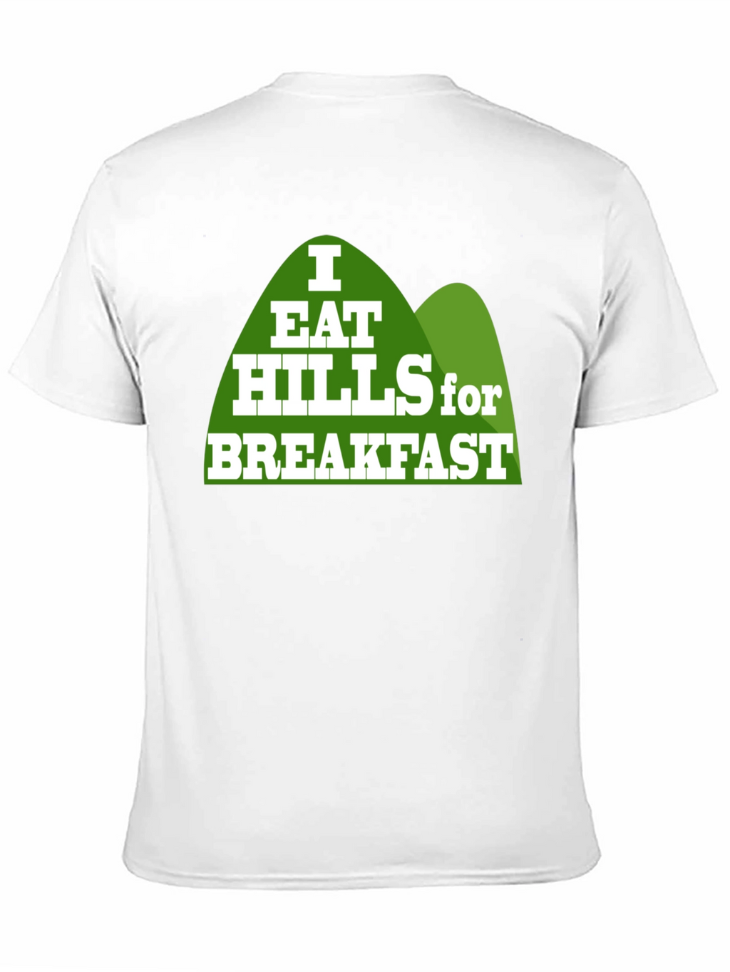 I Eat Hills for Breakfast Black T-Shirt