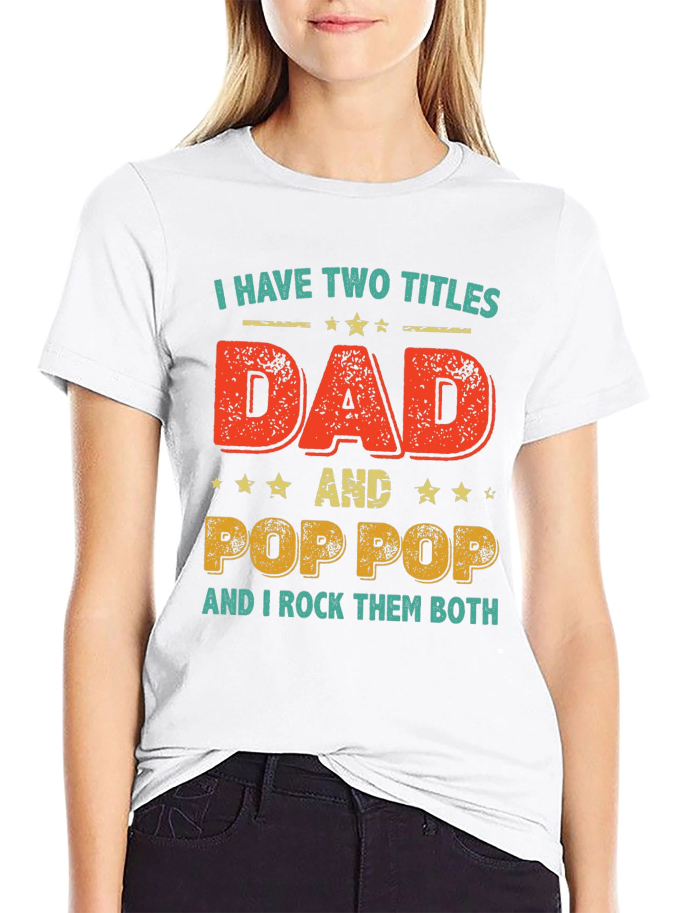 Dad & Pop Pop T-Shirt - I Have Two Titles Tee