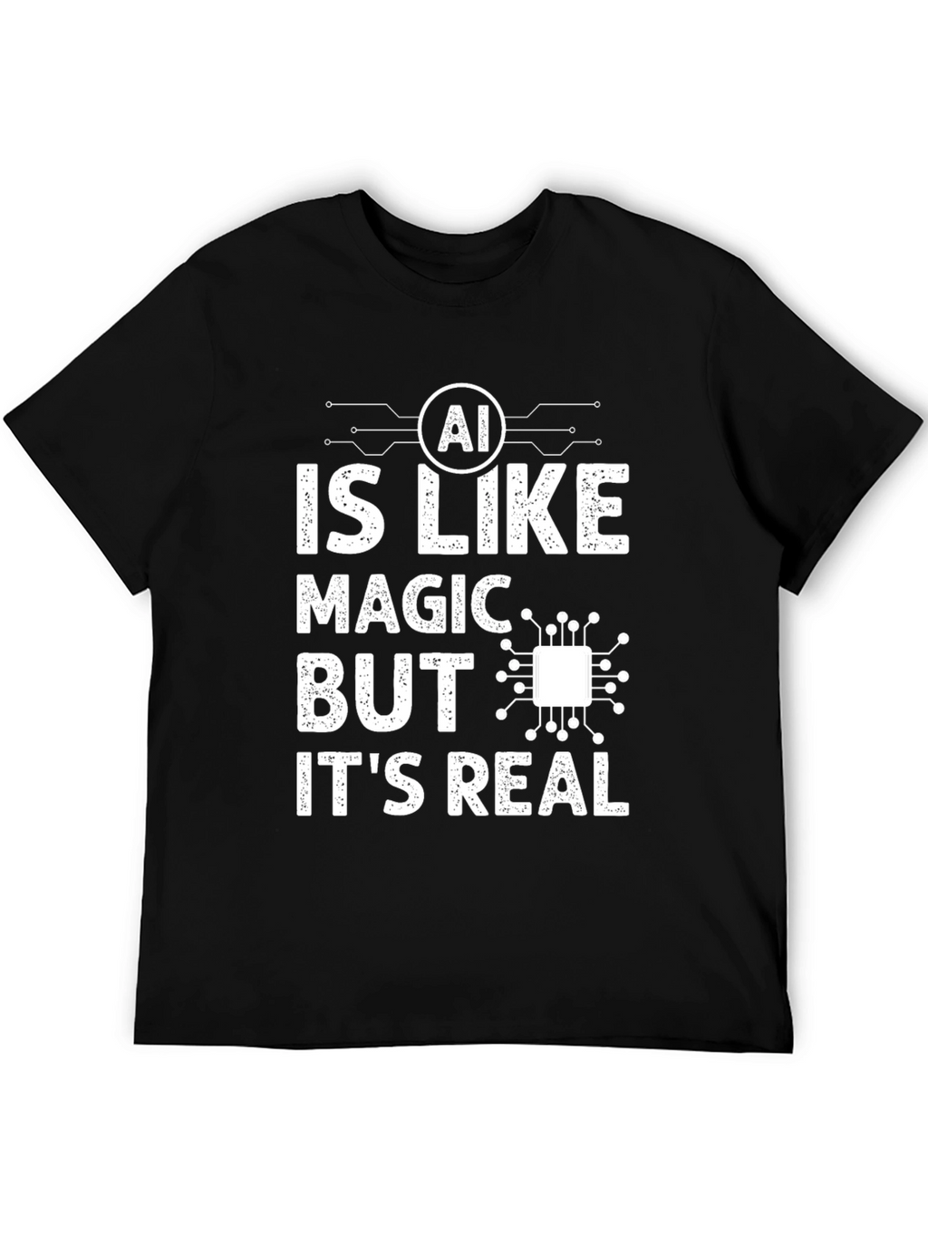 AI is Like Magic But Its Real T-Shirt