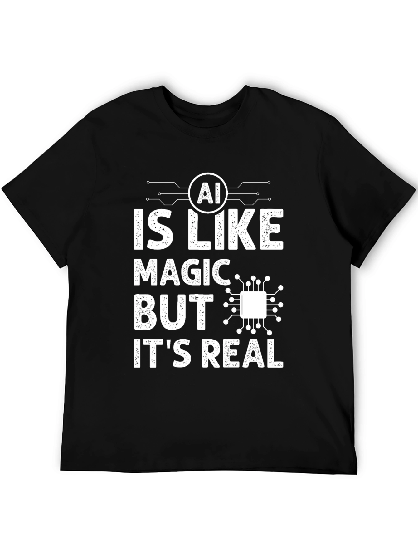 AI is Like Magic But Its Real T-Shirt