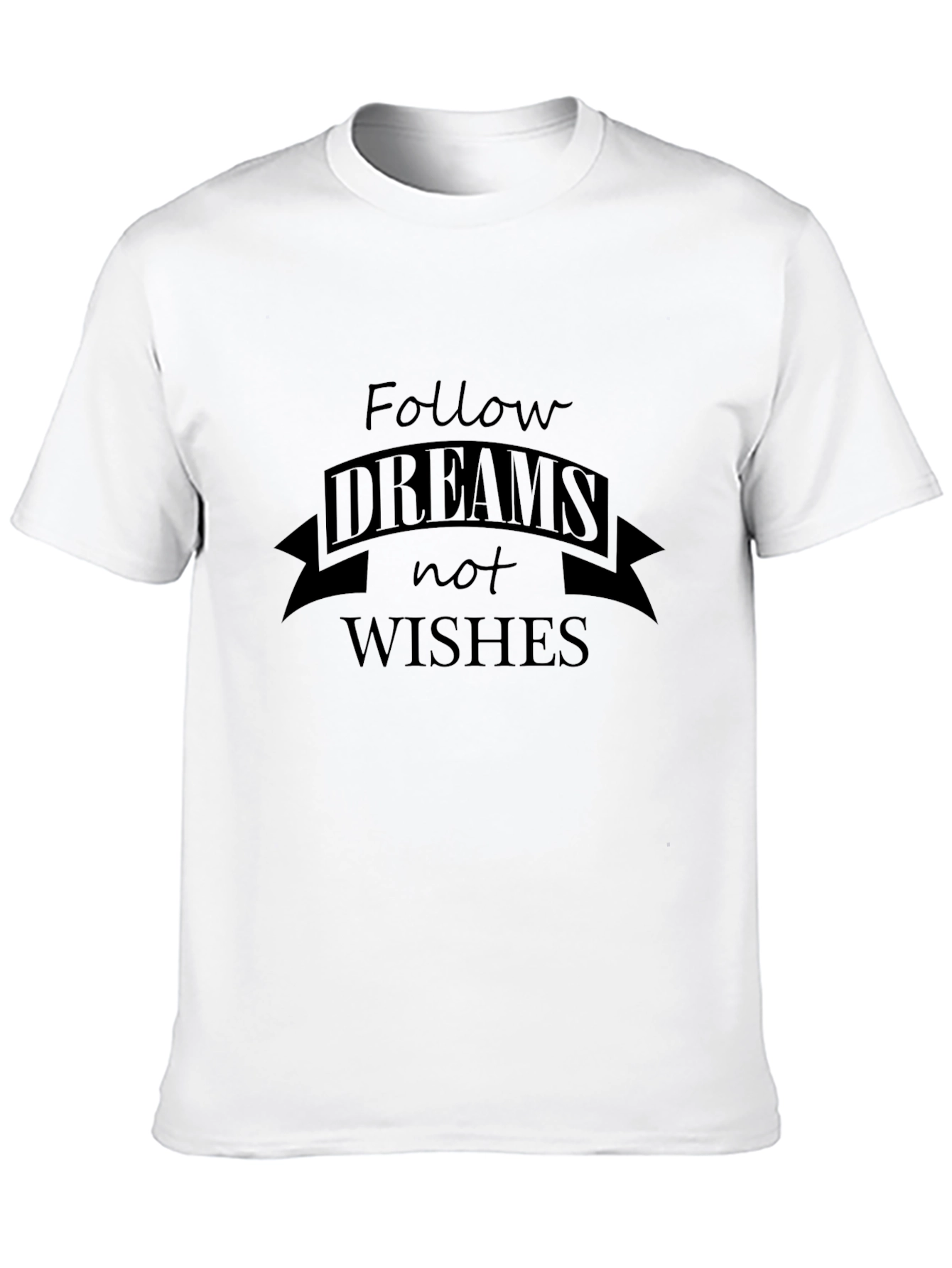 Inspirational Graphic Tee - Follow Your Dreams T-Shirt
