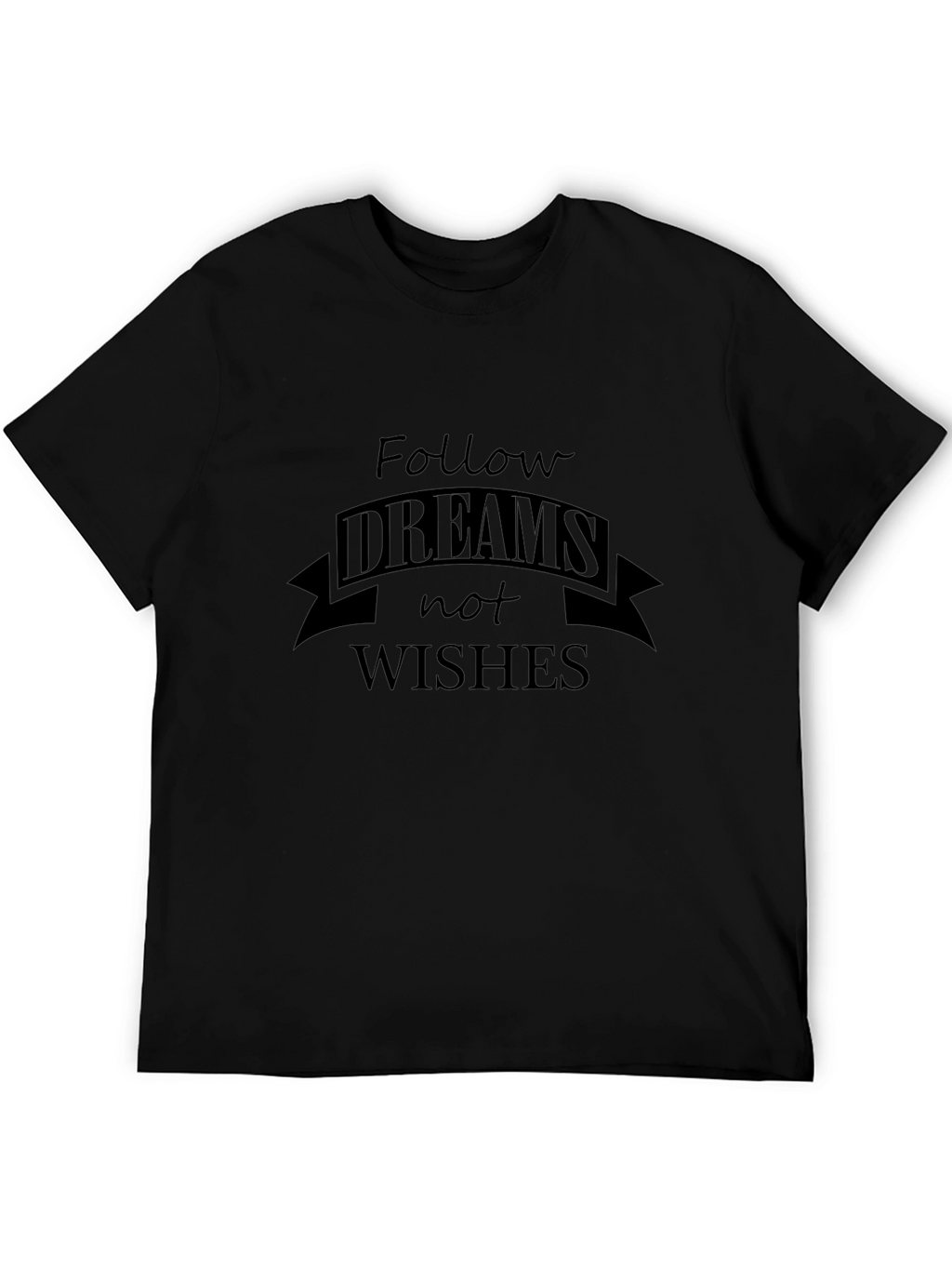Inspirational Graphic Tee - Follow Your Dreams T-Shirt