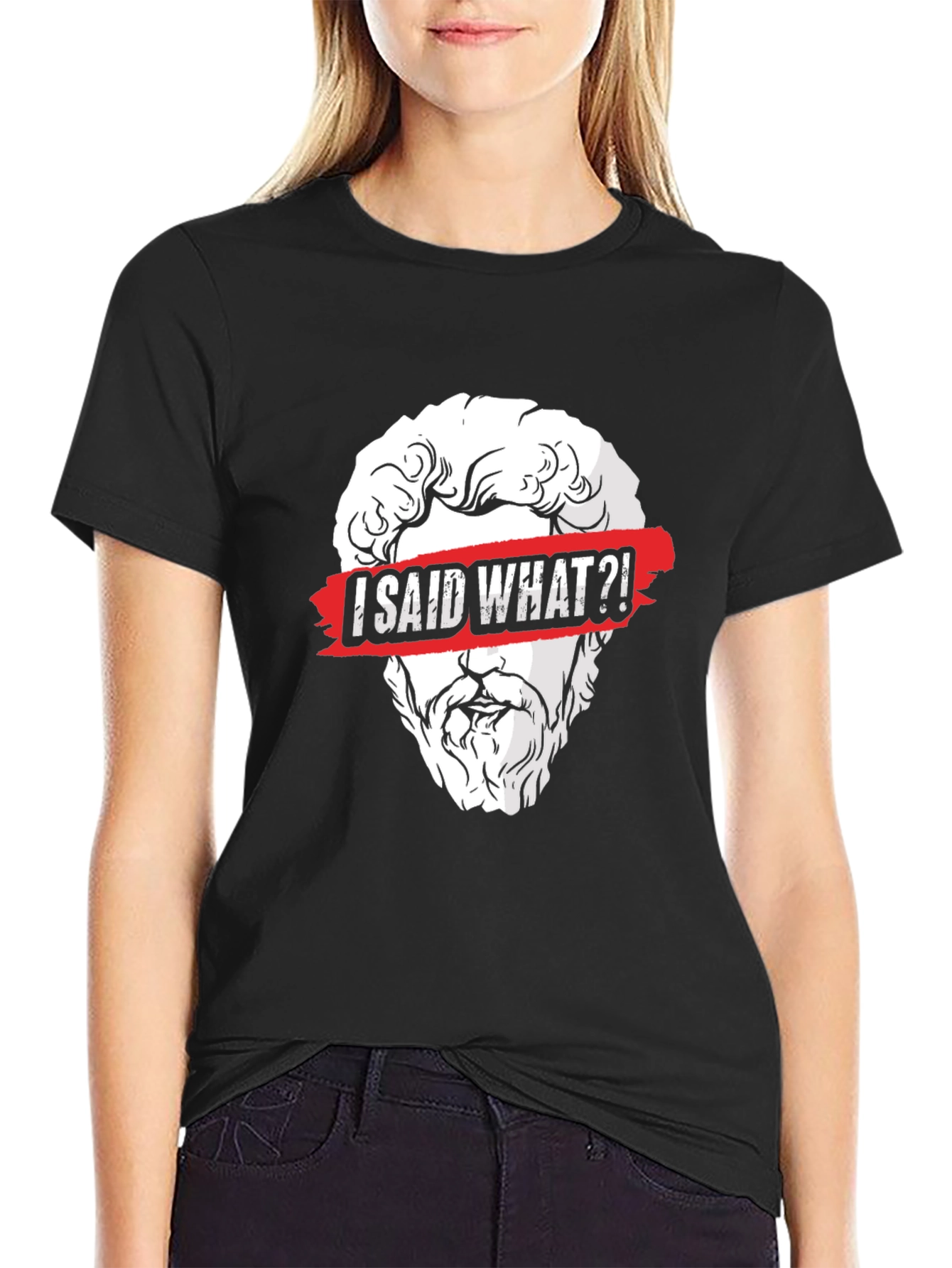 I Said What?! Graphic Tee - Classic Humor